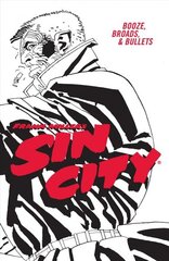 Frank Miller's Sin City Volume 6: Booze, Broads, & Bullets (fourth Edition) cena un informācija | Fantāzija, fantastikas grāmatas | 220.lv