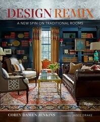 Design Remix: A New Spin on Traditional Rooms цена и информация | Книги об архитектуре | 220.lv