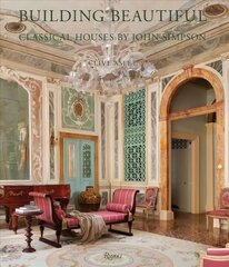 Building Beautiful: Classical Houses by John Simpson cena un informācija | Grāmatas par arhitektūru | 220.lv