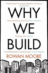 Why We Build цена и информация | Книги об архитектуре | 220.lv