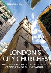 London's City Churches 3rd Revised edition cena un informācija | Grāmatas par arhitektūru | 220.lv