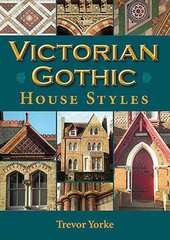 Victorian Gothic House Styles цена и информация | Книги об архитектуре | 220.lv