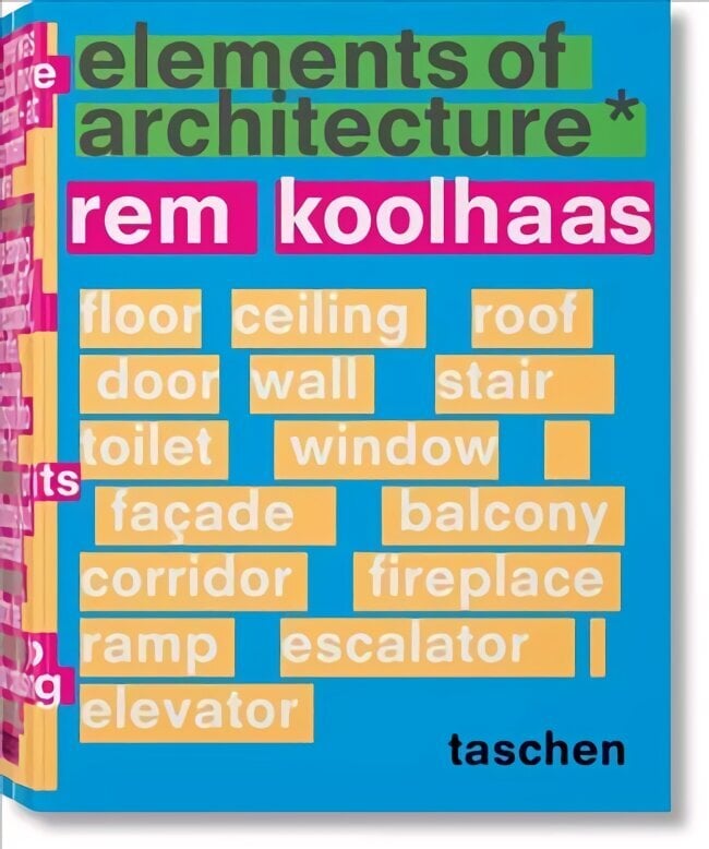 Koolhaas. Elements of Architecture: Elements of Architecture cena un informācija | Grāmatas par arhitektūru | 220.lv