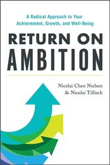 Return on Ambition: A Radical Approach to Your Achievement, Growth, and Well-Being cena un informācija | Ekonomikas grāmatas | 220.lv