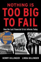 Nothing Is Too Big To Fail: How the Last Financial Crisis Informs Today цена и информация | Книги по экономике | 220.lv
