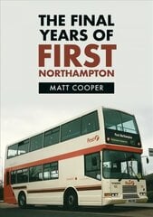 Final Years of First Northampton цена и информация | Путеводители, путешествия | 220.lv