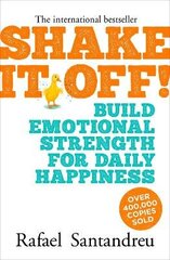 Shake It Off!: Build Emotional Strength for Daily Happiness cena un informācija | Pašpalīdzības grāmatas | 220.lv