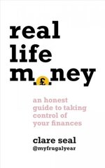 Real Life Money: An Honest Guide to Taking Control of Your Finances цена и информация | Самоучители | 220.lv