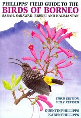 Phillipps' Field Guide to the Birds of Borneo cena un informācija | Grāmatas par veselīgu dzīvesveidu un uzturu | 220.lv