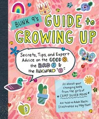 Bunk 9's Guide to Growing Up: Secrets, Tips, and Expert Advice on the Good, the Bad, and the Awkward cena un informācija | Grāmatas pusaudžiem un jauniešiem | 220.lv