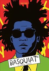 Basquiat: A Graphic Novel cena un informācija | Biogrāfijas, autobiogrāfijas, memuāri | 220.lv