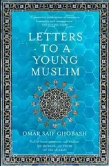 Letters to a Young Muslim Main Market Ed. cena un informācija | Garīgā literatūra | 220.lv