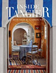 Inside Tangier: House & Gardens цена и информация | Самоучители | 220.lv