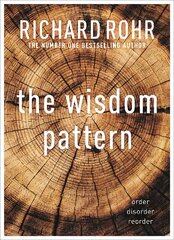 Wisdom Pattern: Order - Disorder - Reorder cena un informācija | Garīgā literatūra | 220.lv