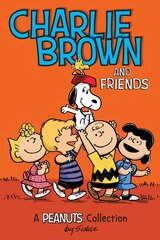 Charlie Brown and Friends: A PEANUTS Collection cena un informācija | Grāmatas pusaudžiem un jauniešiem | 220.lv