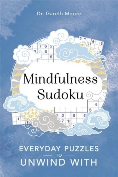 Mindfulness Sudoku: Everyday puzzles to unwind with cena un informācija | Izglītojošas grāmatas | 220.lv