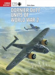 Dornier Do 17 Units of World War 2 cena un informācija | Vēstures grāmatas | 220.lv