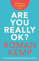 Roman Kemp: Are You Really OK? cena un informācija | Pašpalīdzības grāmatas | 220.lv