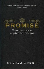 Promise, The: Never Have Another Negative Thought Again цена и информация | Книги по социальным наукам | 220.lv