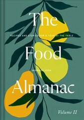 Food Almanac: Volume Two цена и информация | Книги рецептов | 220.lv