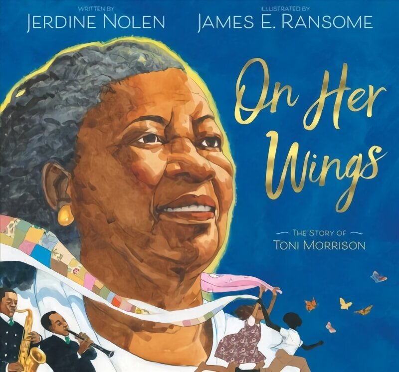 On Her Wings: The Story of Toni Morrison цена и информация | Biogrāfijas, autobiogrāfijas, memuāri | 220.lv