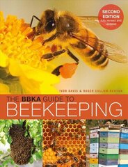 BBKA Guide to Beekeeping, Second Edition 2nd edition цена и информация | Энциклопедии, справочники | 220.lv