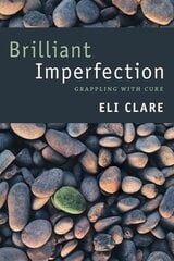 Brilliant Imperfection: Grappling with Cure цена и информация | Биографии, автобиографии, мемуары | 220.lv