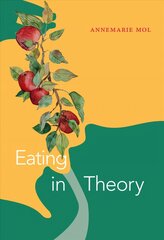 Eating in Theory cena un informācija | Sociālo zinātņu grāmatas | 220.lv