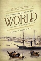 Transformation of the World: A Global History of the Nineteenth Century cena un informācija | Vēstures grāmatas | 220.lv