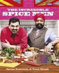 Incredible Spice Men: Todiwala and Singh cena un informācija | Pavārgrāmatas | 220.lv