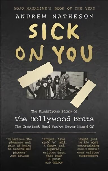 Sick On You: The Disastrous Story of The Hollywood Brats цена и информация | Biogrāfijas, autobiogrāfijas, memuāri | 220.lv