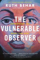 Vulnerable Observer: Anthropology That Breaks Your Heart cena un informācija | Sociālo zinātņu grāmatas | 220.lv