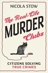 Real-Life Murder Clubs: Citizens Solving True Crimes cena un informācija | Biogrāfijas, autobiogrāfijas, memuāri | 220.lv