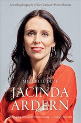 Jacinda Ardern: The Story Behind an Extraordinary Leader cena un informācija | Biogrāfijas, autobiogrāfijas, memuāri | 220.lv