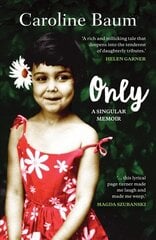 Only: A Singular Memoir Main цена и информация | Биографии, автобиографии, мемуары | 220.lv