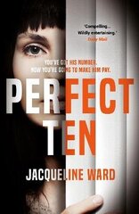 Perfect Ten: A powerful novel about one woman's search for revenge Main cena un informācija | Fantāzija, fantastikas grāmatas | 220.lv