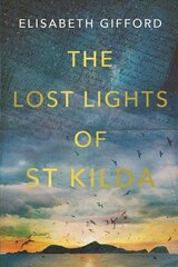 Lost Lights of St Kilda: A sweeping love story that will steal your heart this summer Export/Airside cena un informācija | Fantāzija, fantastikas grāmatas | 220.lv