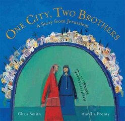 One City, Two Brothers: A Story from Jerusalem цена и информация | Книги по социальным наукам | 220.lv