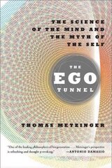 Ego Tunnel: The Science of the Mind and the Myth of the Self First Trade Paper Edition цена и информация | Исторические книги | 220.lv