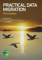 Practical Data Migration 3rd edition cena un informācija | Ekonomikas grāmatas | 220.lv