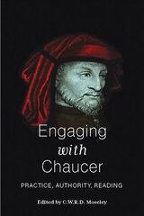 Engaging with Chaucer: Practice, Authority, Reading цена и информация | Книги по социальным наукам | 220.lv