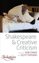 Shakespeare and Creative Criticism cena un informācija | Vēstures grāmatas | 220.lv