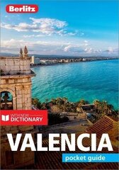 Berlitz Pocket Guide Valencia (Travel Guide with Dictionary): (Travel Guide with Dictionary) 5th Revised edition cena un informācija | Ceļojumu apraksti, ceļveži | 220.lv