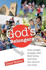 God's Belongers: The four ways people engage with church and how we encourage them цена и информация | Духовная литература | 220.lv