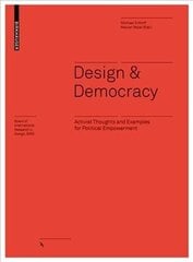 Design & Democracy: Activist Thoughts and Examples for Political Empowerment cena un informācija | Mākslas grāmatas | 220.lv