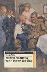 British Culture and the First World War 2nd edition цена и информация | Исторические книги | 220.lv