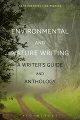 Environmental and Nature Writing: A Writer's Guide and Anthology цена и информация | Учебный материал по иностранным языкам | 220.lv