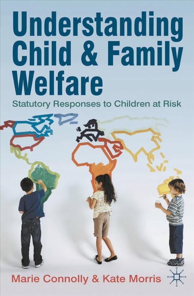 Understanding Child and Family Welfare: Statutory Responses to Children at Risk cena un informācija | Sociālo zinātņu grāmatas | 220.lv