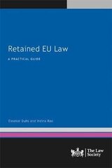 Retained EU Law: A Practical Guide cena un informācija | Ekonomikas grāmatas | 220.lv