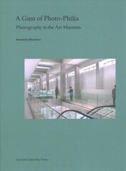 Gust of Photo-Philia: Photography in the Art Museum цена и информация | Книги по фотографии | 220.lv